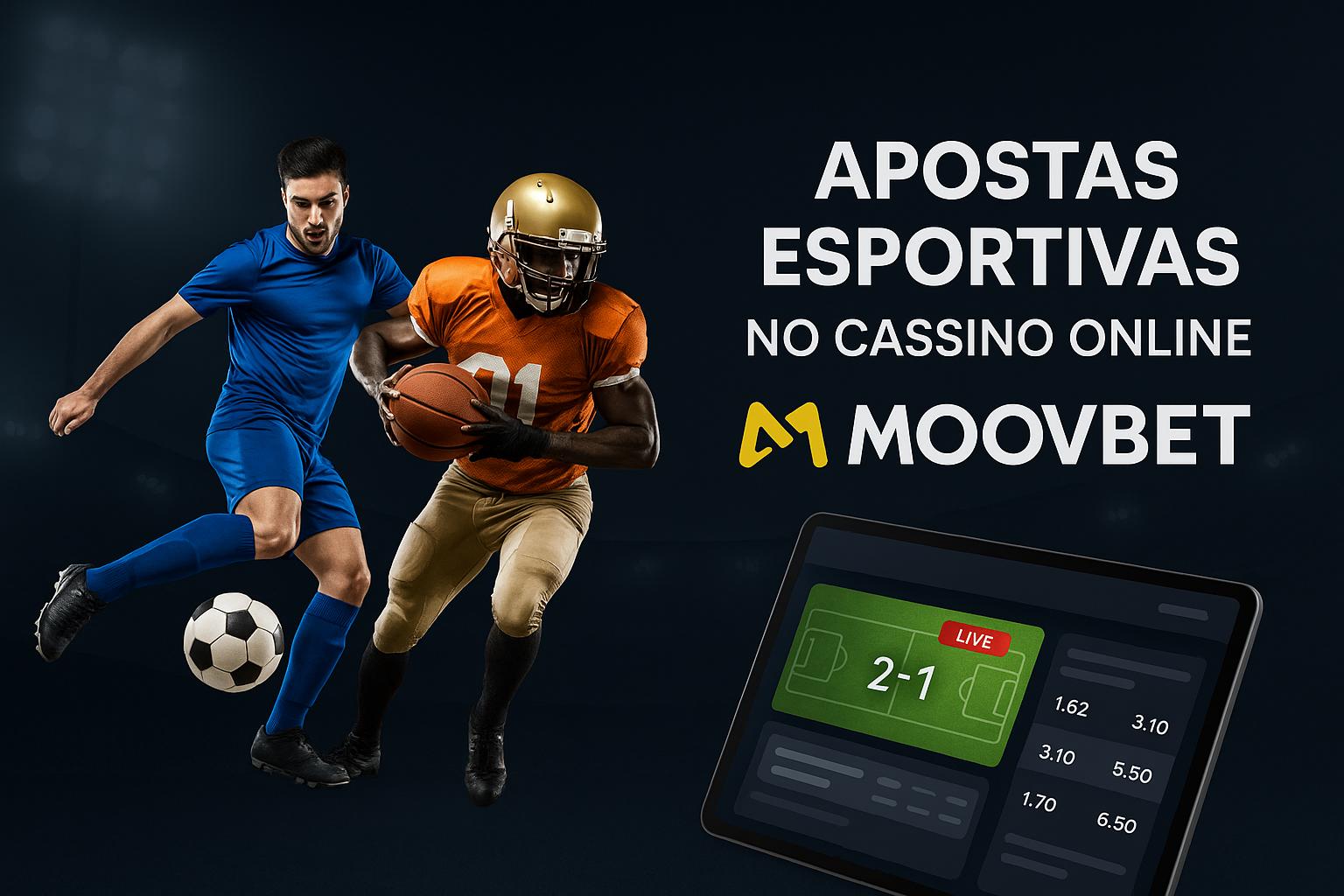 Aposte em apostas esportivas no cassino online MOOVBET