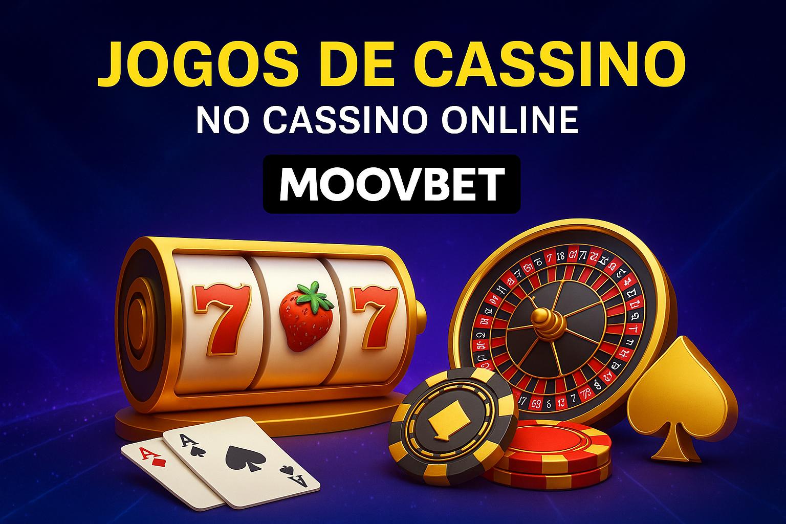 Jogos de cassino online MOOVBET  